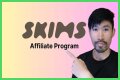 Skims Affiliate Program – Payout, Review, and Sign Up